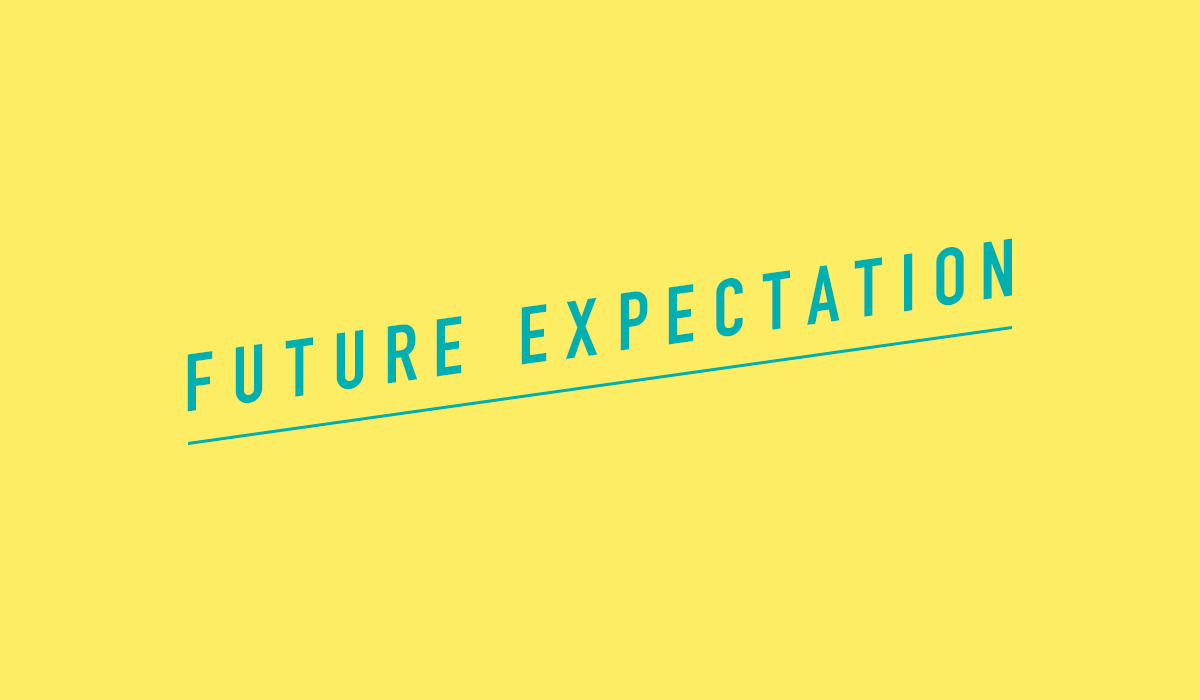 FUTURE EXPECTATION